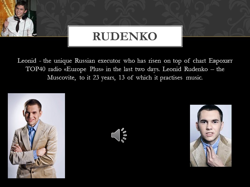 Leonid - the unique Russian executor who has risen on top of chart Eврохит